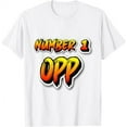 Number 1 Opp Slang Word TShirt