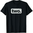thumbnail image 1 of Number 2 Men Women 2nd Wedding Anniversary Him Her T-ShirtMen's and women's gift, black and white T-shirt, size: Extra large S-4XL, 1 of 4