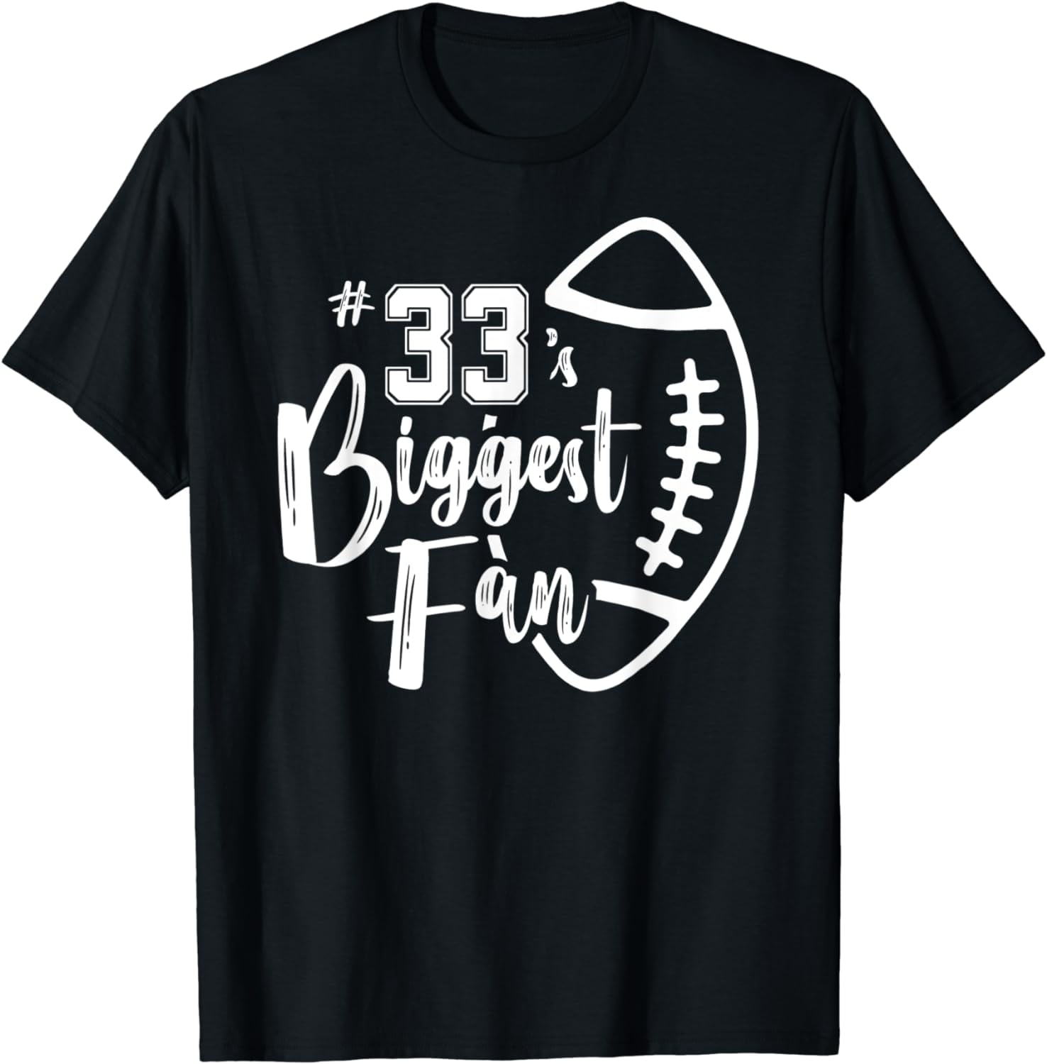 Number 33's Biggest Fan Shirt Football Player Mom Dad Family T-Shirt ...