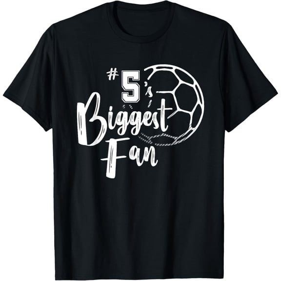 Number 5's Biggest Fan Shirt Soccer Player Mom Dad Family T-Shirt