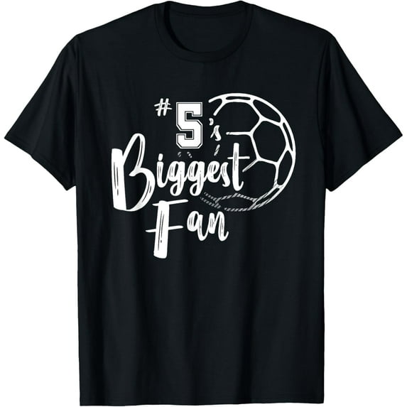 Number 5's Biggest Fan Shirt Soccer Player Mom Dad Family T-Shirt