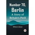 thumbnail image 1 of Number 70, Berlin A Story Of Britain's Peril, (Paperback), 1 of 1