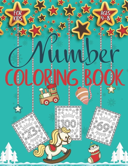 Number Coloring Book for KIDS Ages 4-8 : Fun Children's Activity Coloring Books by Numbers for Toddlers and Kids Ages 2, 3, 4 & 5 for Kindergarten & Preschool Prep Success (Paperback)