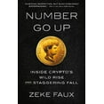 thumbnail image 1 of Pre-Owned Number Go Up: Inside Crypto's Wild Rise and Staggering Fall (Hardcover) 0593443810 9780593443811, 1 of 1