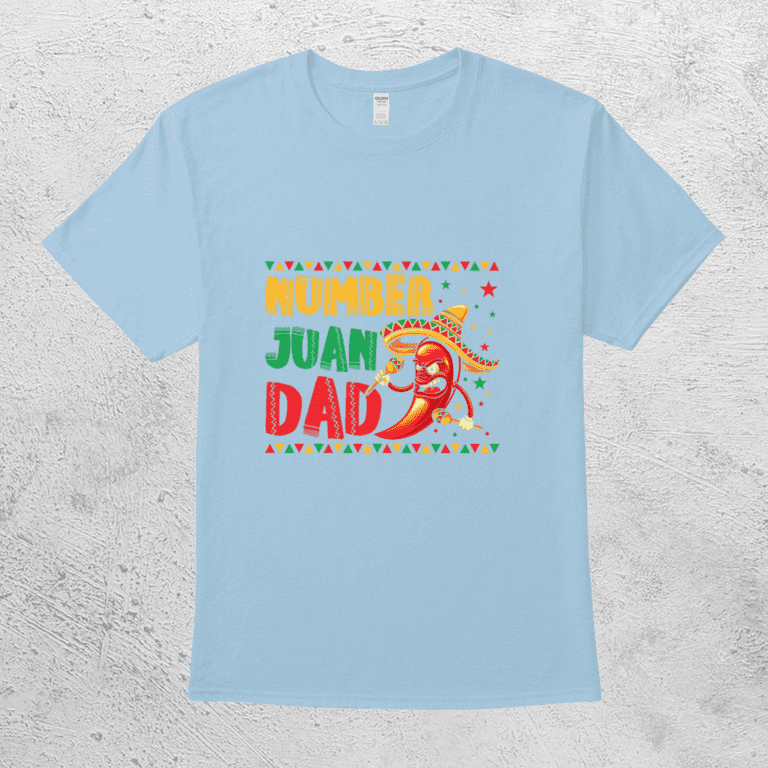 Number Juan Dad Funny Spanish Mexican Latino Cuban Fathers Day Gift T Shirt