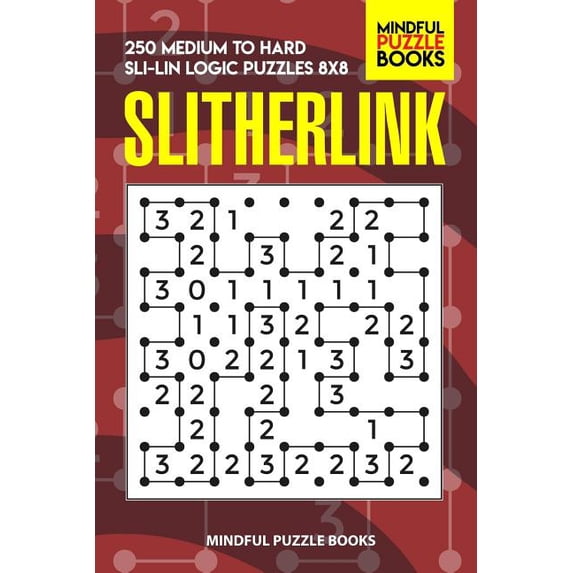 Number Line Collection Slitherlink: 250 Medium to Hard Sli-Lin Logic Puzzles 8x8, Book 15, (Paperback)