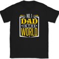 thumbnail image 1 of Number One Dad In The World T-Shirt Funny Fathers Day Dads Gift Text Tee - Black, 4XL, 1 of 1