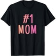 thumbnail image 1 of Number One Mom Best Mother Ever World Best Mothers Day Cute T-ShirtMen and women, Black T-shirt, size: Extra large, 1 of 4