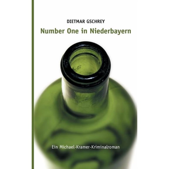 Number One in Niederbayern: Ein Michael-Kramer-Kriminalroman, (Paperback)