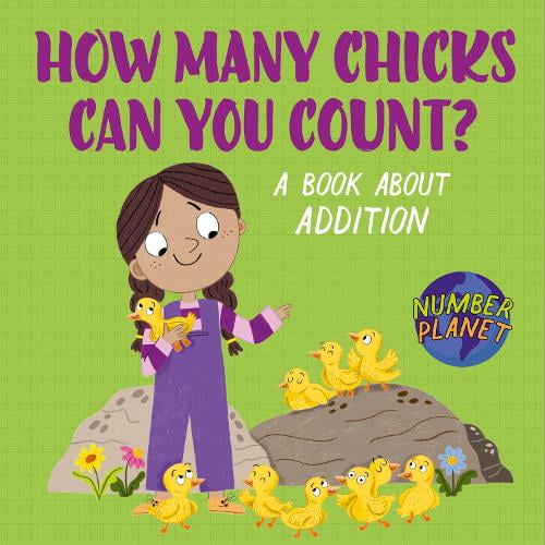 Louise Spilsbury Number Planet: How Many Chicks Can You Count? (Hardcover) Number Planet