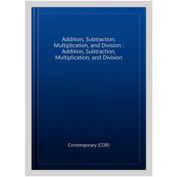 Pre-Owned Contemporary Number Power, Vol. 1: Addition, Subtraction, Multiplication, and Division: A Real World Approach to Math, Student Edition, 9780076577941, 0076577945, Paperback, 3 edition