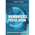 thumbnail image 1 of Number Puzzles Numbricks Puzzle Book: The Best Logic and Math Puzzles Collection, Book 1, (Paperback), 1 of 1