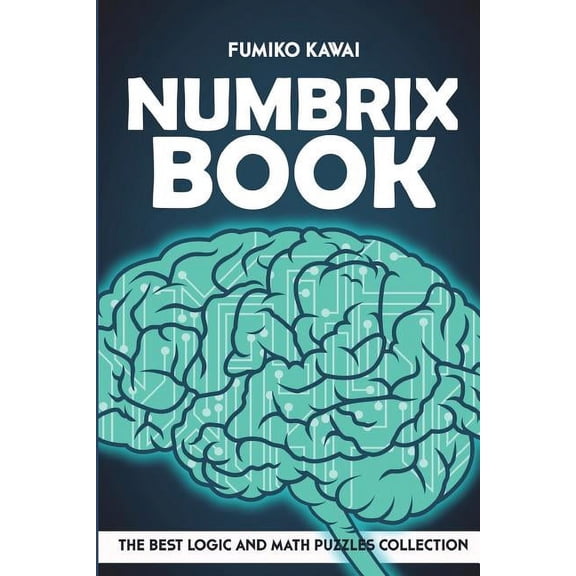 Number Puzzles: Numbrix Book: The Best Logic and Math Puzzles Collection (Paperback)