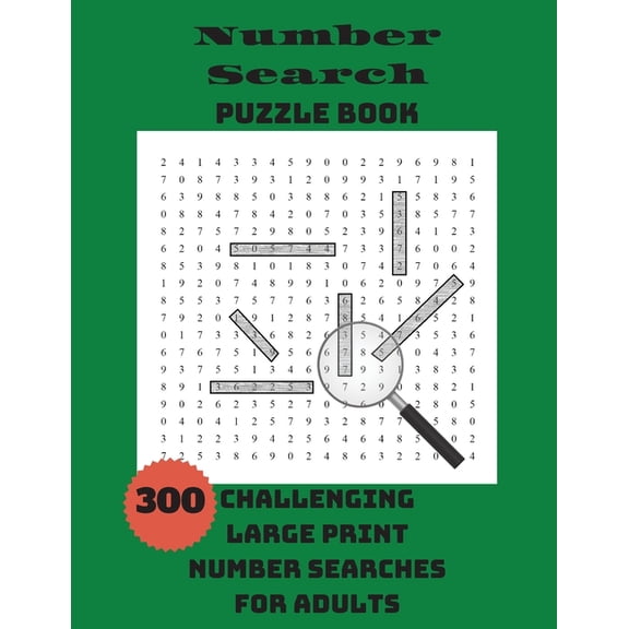 Number Search Puzzle Book: 300 Challenging Large Print Number Searches For Adults, (Paperback)
