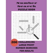 Number Search Puzzle Book 200 Challenging Large Print Number Searches For Adults, Paperback