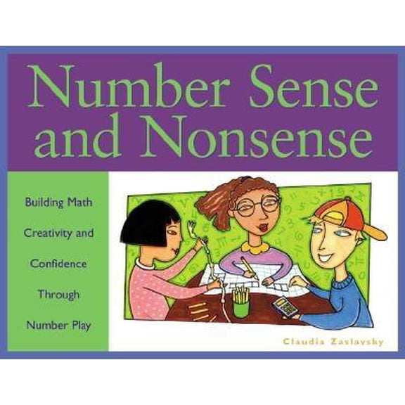 Number Sense and Nonsense : Building Math Creativity and Confidence Through Number Play (Paperback)