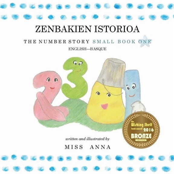 Number Story 1 ZENBAKIEN ISTORIOA: Small Book One English-Basque, (Paperback)
