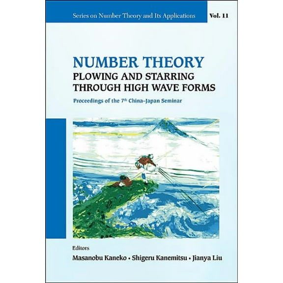 Number Theory and Its Applications Number Theory: Plowing and Starring Through High Wave Forms, Book 11, (Hardcover)