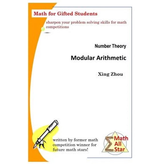 Number Theory - Modular Arithmetic: Math for Gifted Students (Paperback) by Xing Zhou