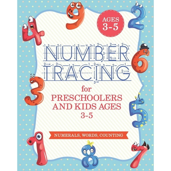 Number Tracing Book For Preschoolers And Kids Ages 3-5: Number Tracing Book, Number Writing Practice Book (Trace Numbers, (Paperback)
