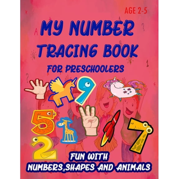 My Number Tracing Book For Preschoolers: Give your child all the practice, Math Activity Book, practice for preschoolers, (Paperback)