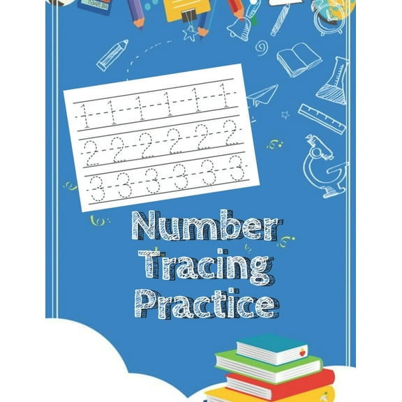 Number Tracing Practice: Number Tracing For Preschoolers And Kids Ages 3-5 (Paperback)