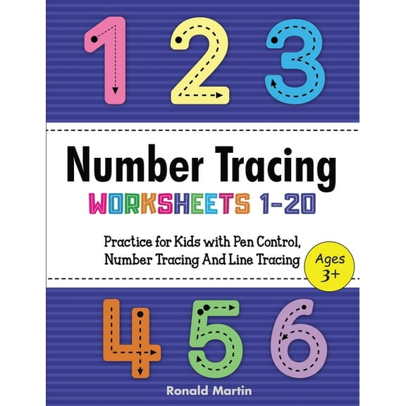 Number Tracing Worksheets 1-20: practice for Kids with Pen Control, Number Tracing And Line Tracing (activities educational)