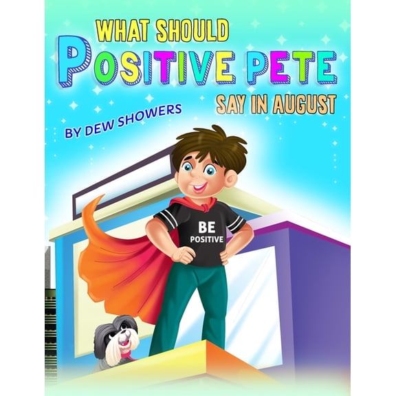 Number: What should POSITIVE PETE Say in August? (Series #8) (Paperback)
