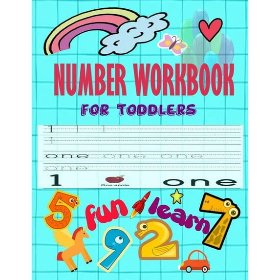 Number WorkBook For Toddler: Give your child all the practice, Math Activity Book, practice for preschoolers, First Handwriting, Coloring Book, exercise, Easy Learn, Kindergarten &Ages 3-5.Number trac