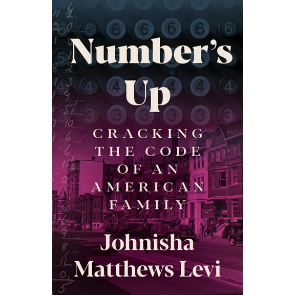 Number's Up: Cracking the Code of an American Family, (Hardcover)