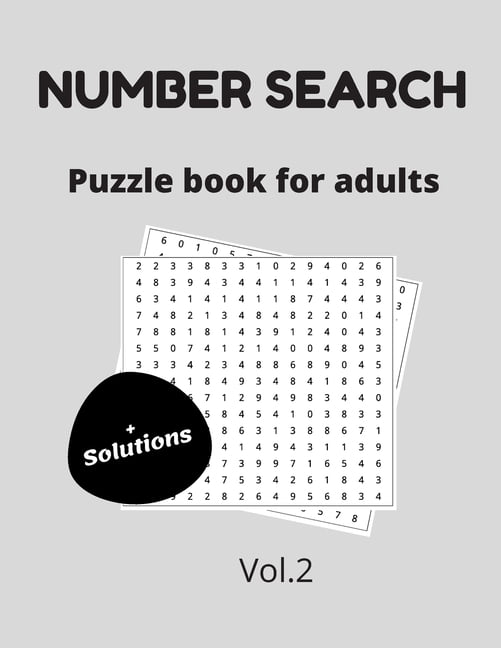 Number Search Puzzle Book For Adults Solutions Vol 2 200 Puzzles Number Find Puzzles For