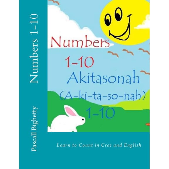 Numbers 1-10 : Learn to Count in Cree and English (Paperback)