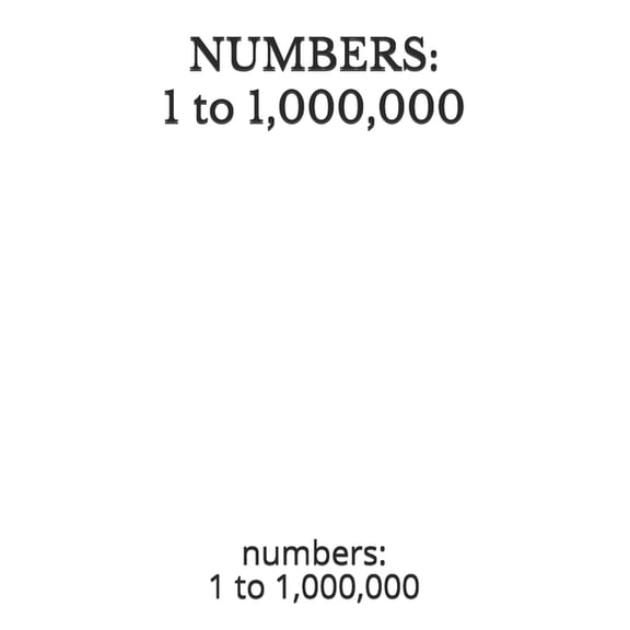 Numbers: 1 to 1,000,000: numbers: 1 to 1,000,000