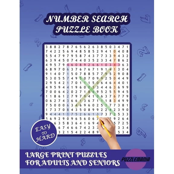 Numbers and Brain Games: Number Search Puzzle Book: Large Print Number Search Puzzle With no Eyestrain. Number puzzles For Teens, Adults and Seniors. Gift for Seniors and Adults (Paperback)