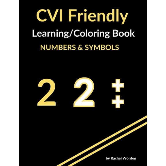 Numbers CVI Friendly Learning & Coloring Book; Numbers & Symbols (Yellow), Book 2, (Paperback)