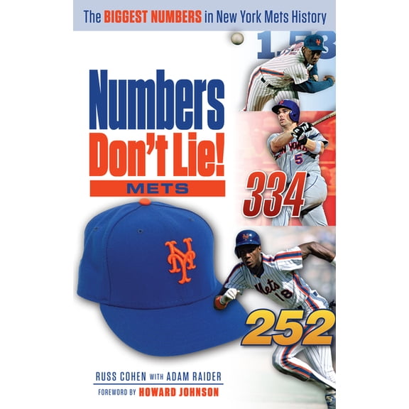Numbers Don't Lie Numbers Don't Lie: Mets: The Biggest Numbers in Mets History, (Paperback)