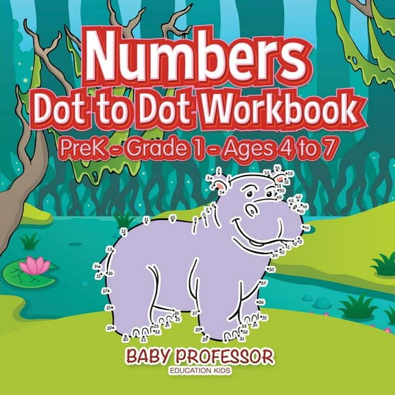 Numbers Dot to Dot Workbook PreK-Grade 1 - Ages 4 to 7 (Paperback)
