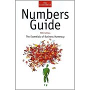 Pre-Owned Numbers Guide: The Essentials of Business Numeracy, Fifth Edition (The Economist Series) (Hardcover) 1576601447 9781576601440