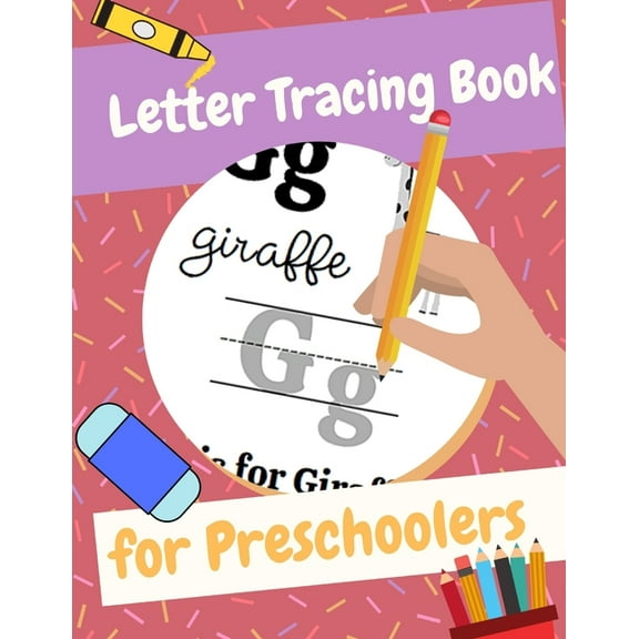 Numbers and Letters Tracing Books: Letter Tracing Book for Preschoolers: Letter Tracing Book For Kids, Ages 3-5 (Alphabet Writing for Kids learning Pen Control and Line Tracing) (Fun Workbook with dra