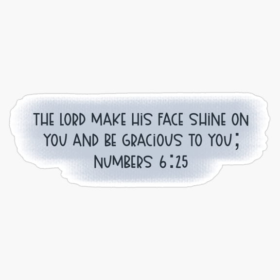 Numbers Lord Make His Face Shine Upon You Verse Vinyl Sticker