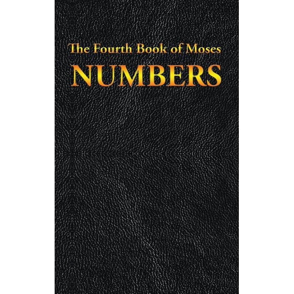Numbers: The Fourth Book of Moses, (Hardcover)
