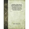 thumbnail image 1 of Numbers : Their Occult Power and Mystic Virtue Being a Résumé of the Views of the Kabbalists, Pythagoreans, Adepts of India, Chaldean Magi and Mediæval Magicians (Paperback), 1 of 1