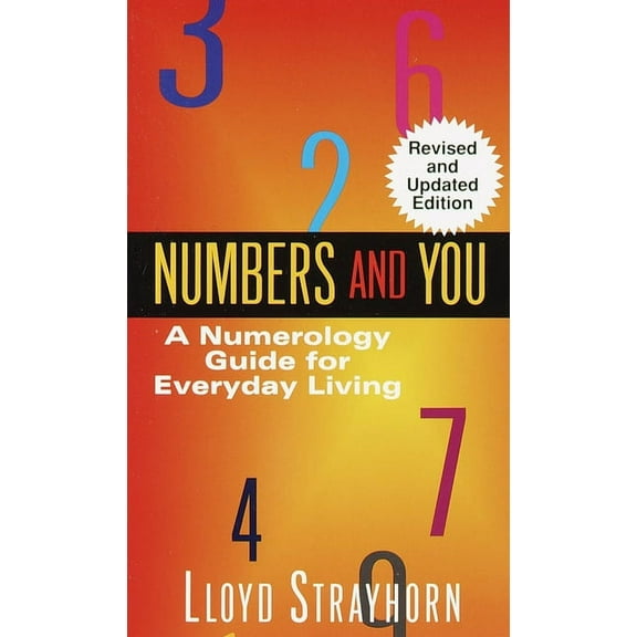 Numbers and You: A Numerology Guide for Everyday Living, (Paperback)