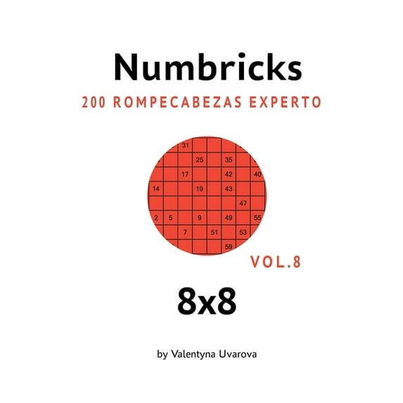 Numbrick: Numbricks : 200 Rompecabezas Experto 8x8 vol. 8 (Series #8) (Paperback)