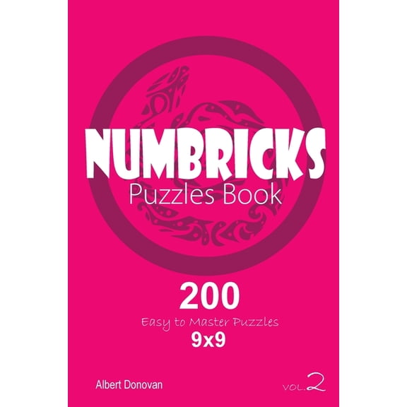 Numbricks - 200 Easy to Master Puzzles