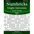 thumbnail image 1 of Numbricks: Numbricks Griglie Intrecciate Puzzle Grandi - Medio - Volume 9 - 276 Puzzle (Series #9) (Paperback), 1 of 1
