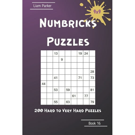 Numbricks Puzzles - 200 Hard to Very Hard Puzzles 9x9 Book 16 (Paperback)