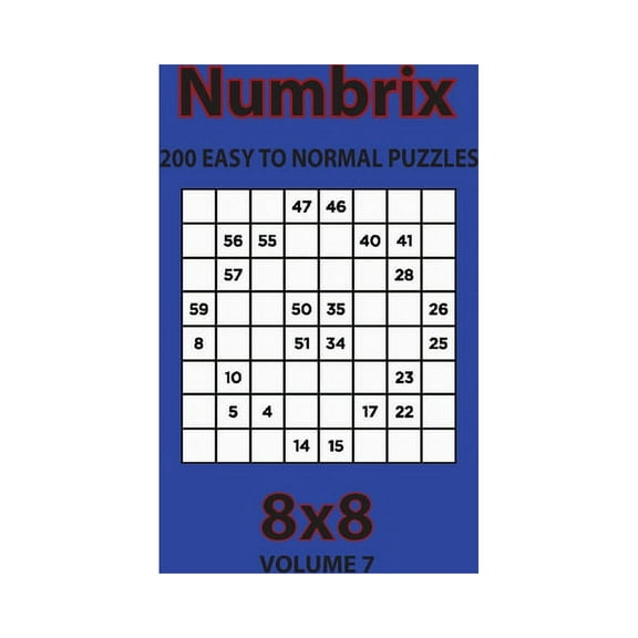 Numbrix - 200 Easy to Normal Puzzles 8x8 (Volume 7) (Paperback)