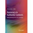 thumbnail image 1 of Numeracy in Authentic Contexts: Making Meaning Across the Curriculum, (Paperback), 1 of 1