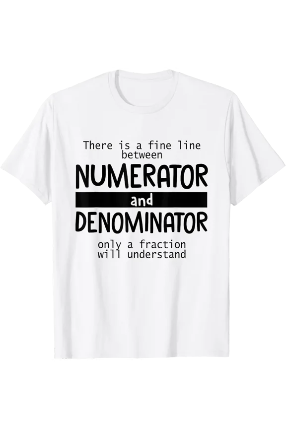 Numerator Denominator Math Teacher Pun T-Shirt